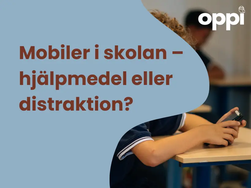 Mobiler i skolan - hjälpmedel eller distraktion?